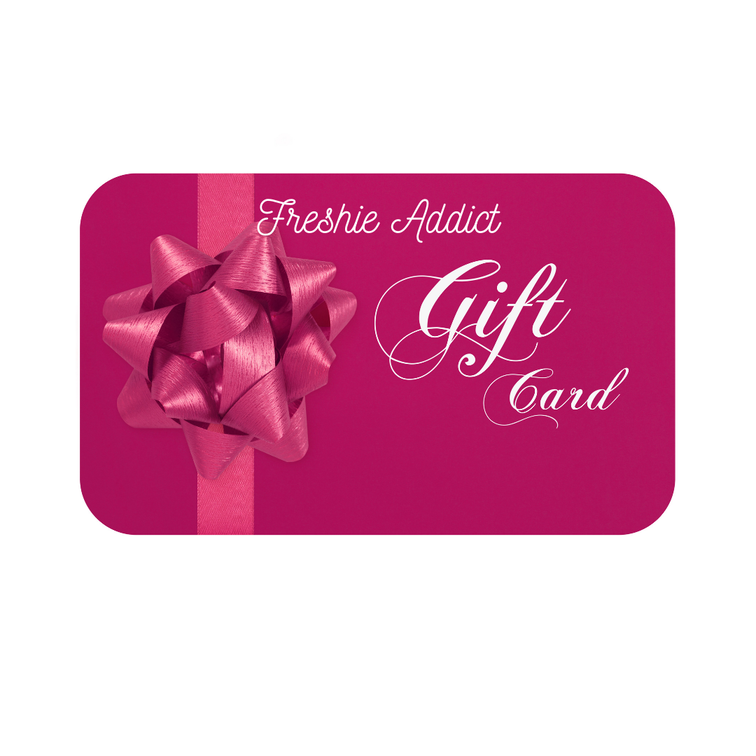 Freshie Addict Gift Card